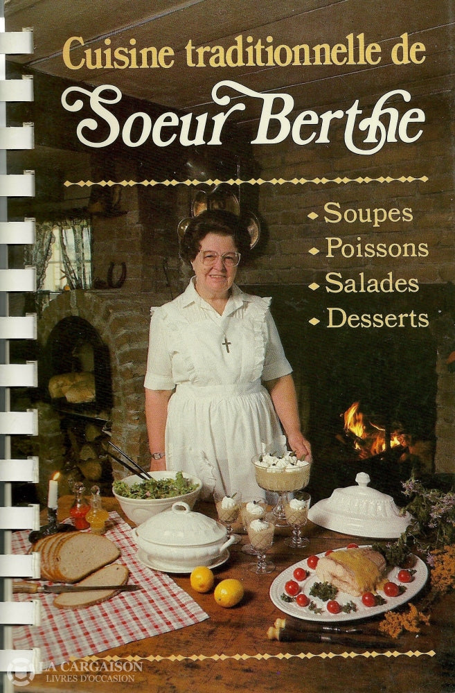 Soeur Berthe. Cuisine Traditionnelle De Soeur Berthe:  Soupes Poissons Salades Desserts Livre