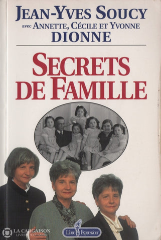 Soeurs Dionne (Les). Secrets De Famille Livre