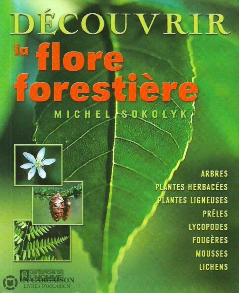 Sokolyk Michel. Découvrir La Flore Forestière Doccasion - Très Bon Livre