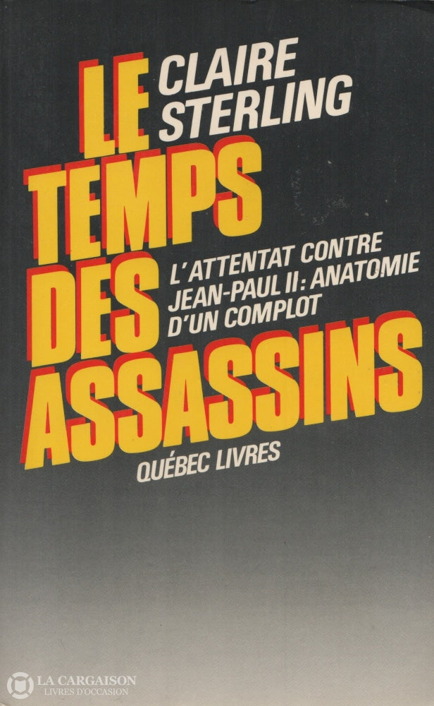 Sterling Claire. Temps Des Assassins (Le):  Lattentat Contre Jean-Paul Ii Anatomie Dun Complot Livre