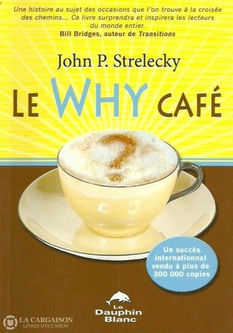 Strelecky John P. Le Why Café Doccasion - Acceptable Livre