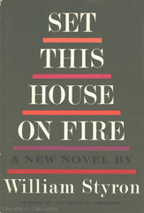 Styron William. Set This House On Fire Livre