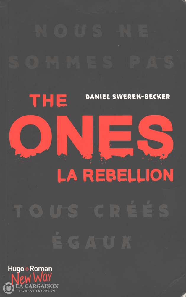 Sweren-Becker Daniel. Ones (The) - Tome 01:  La Rebellion Livre