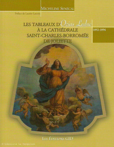 LEDUC, OZIAS. Les tableaux d'Ozias Leduc à la Cathédrale Saint-Charles-Borromée de Joliette 1892-1894