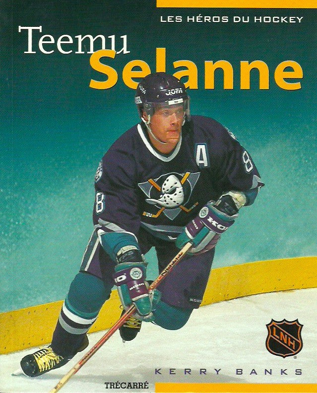 SELANNE, TEEMU. Les Héros du Hockey. Teemu Selanne.