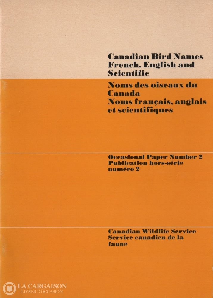 Tener John S. Noms Des Oiseaux Du Canada:  Français Anglais Et Scientifiques / Canadian Bird Names