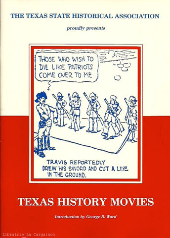 WARD, GEORGE B. Texas History Movies
