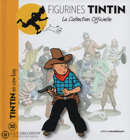 Tintin. Figurines Tintin - La Collection Officielle. Tome 030:  En Cow-Boy Livre