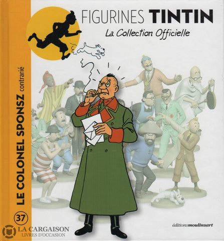 Tintin. Figurines Tintin - La Collection Officielle. Tome 037:  Le Colonel Sponsz Contrarié Livre