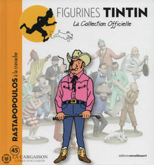 Tintin. Figurines Tintin - La Collection Officielle. Tome 45:  Rastapopoulos À La Cravache Livre