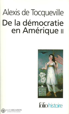 Tocqueville Alexis De. De La Démocratie En Amérique. Tome 2. Copie 1:  Doccasion - Bon Livre