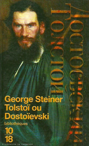STEINER, GEORGE. Tolstoï ou Dostoïevski