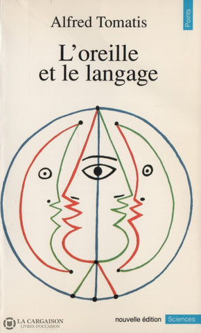 Tomatis Alfred. Oreille Et Le Langage (L) Livre