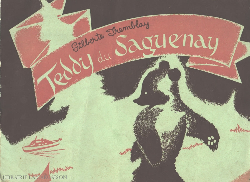 Tremblay Gilberte. Teddy Du Saguenay - Revue Mes Enfants Novembre 1952 Livre