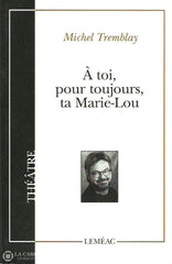 Tremblay Michel. À Toi Pour Toujours Ta Marie-Lou Doccasion - Très Bon Livre