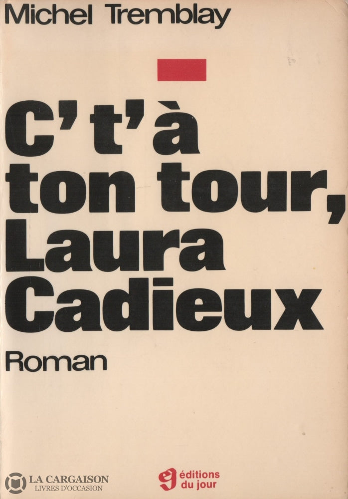 Tremblay Michel. Ctà Ton Tour Laura Cadieux Livre