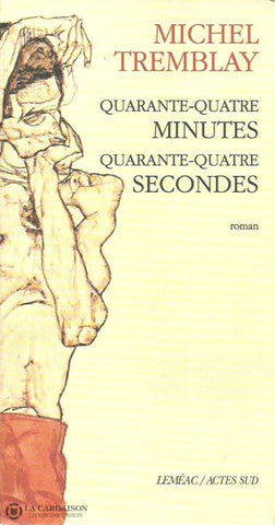 Tremblay Michel. Quarante-Quatre Minutes Secondes Doccasion - Bon Livre