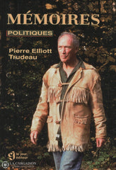 Trudeau Pierre-Elliott. Mémoires Politiques Livre
