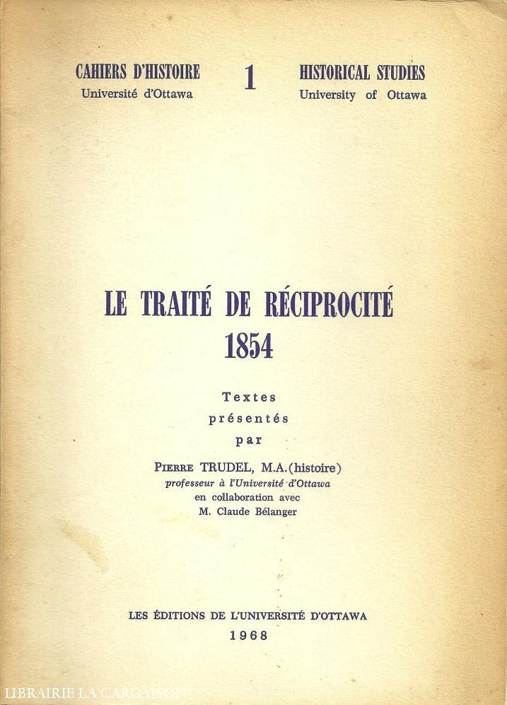 Trudel Pierre. Traité De Réciprocité 1854 (Le) Doccasion - Acceptable Livre