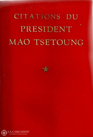 Tse-Toung Mao. Citations Du Président Mao Tsetoung Livre