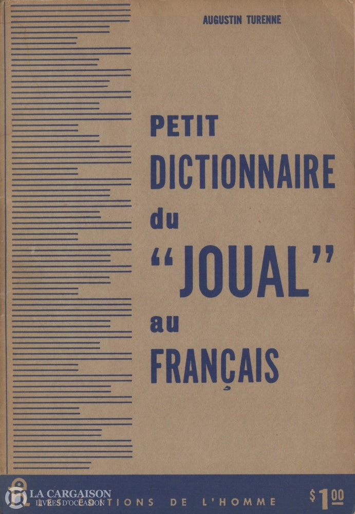 Turenne Augustin. Petit Dictionnaire Du Joual Au Français Livre