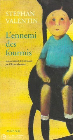Valentin Stephan. Lennemi Des Fourmis Doccasion - Bon Livre