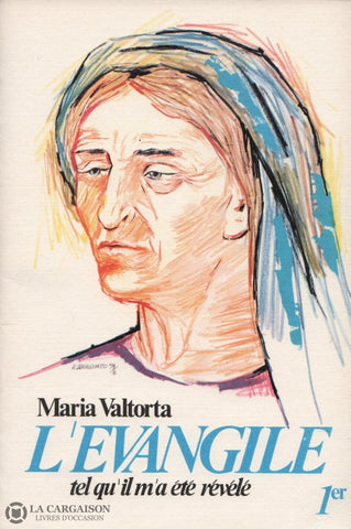 Valtorta Maria. Évangile Tel Quil Ma Été Révélé (L) - Volume 01:  La Préparation Livre