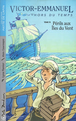 Vanier Lyne. Victor-Emmanuel Hors Du Temps - Tome 06:  Périls Aux Îles Vent Livre
