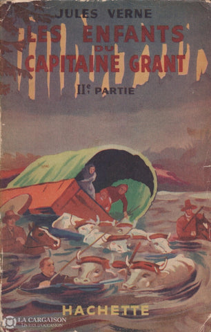 Verne Jules. Enfants Du Capitaine Grant (Les) - Deuxième Partie Livre