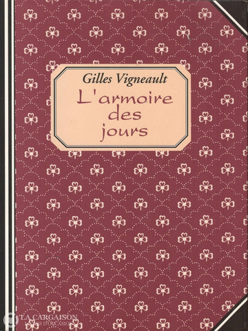 Vigneault Gilles. Armoire Des Jours (L) Livre