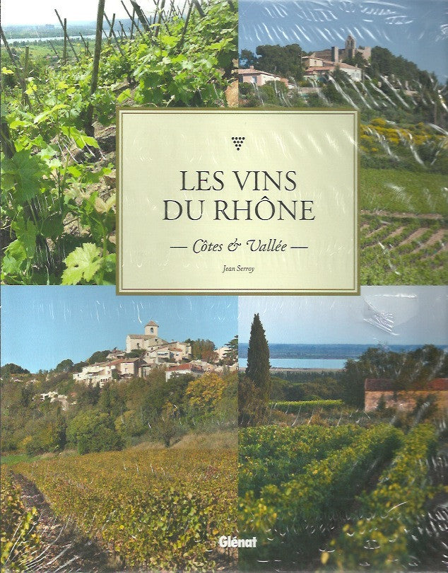 SERROY, JEAN. Les vins du Rhône. Côtes & Vallée.