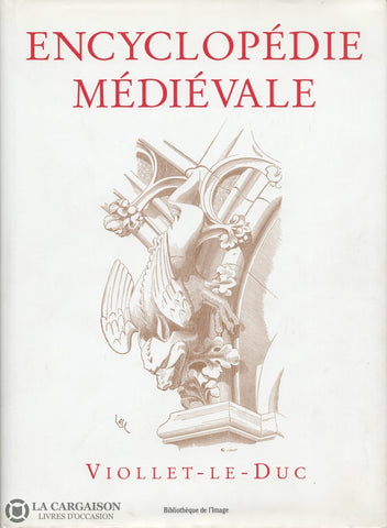 Viollet-Le-Duc Eugene. Encyclopédie Médiévale - Tome 01:  Architecture 1335 Dessins Refonte Du