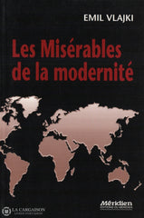 Vlajki Emil. Misérables De La Modernité (Les) Livre