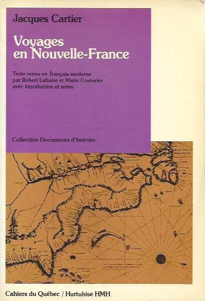CARTIER, JACQUES. Voyages en Nouvelle-France
