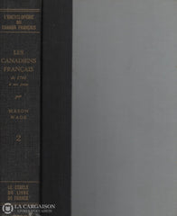 Wade Mason. Canadiens Français De 1760 À Nos Jours (Les) - Tomes I & Ii (Complet En 2 Tomes) Livre