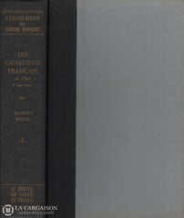 Wade Mason. Canadiens Français De 1760 À Nos Jours (Les) - Tomes I & Ii (Complet En 2 Tomes) Livre