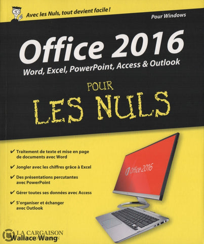 Wang Wallace. Office 2016 Pour Les Nuls:  Word Excel Powerpoint Access & Outlook Livre