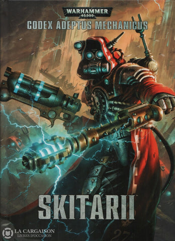 Warhammer 40 000. Codex Adeptus Mechanicus:  Skitatii - Soldiers Of The Machine God Livre