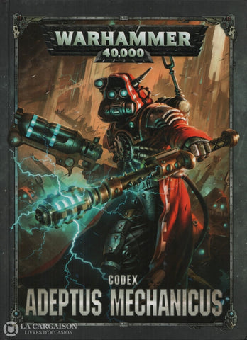 Warhammer 40 000. Codex:  Adeptus Mechanicus - The Priesthood Of Mars Livre