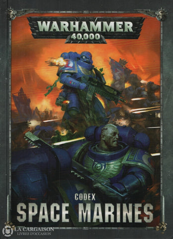Warhammer 40 000. Codex:  Space Marines - The Adeptus Astartes Livre