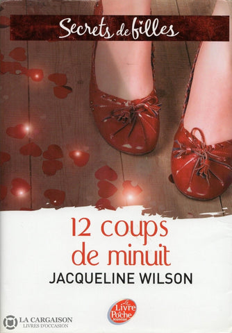 Wilson Jacqueline. Secrets De Filles - Tome 03:  12 Coups Minuit Livre