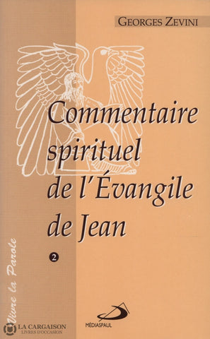 Zevini Georges. Commentaire Spirituel De Levangile Jean Livre