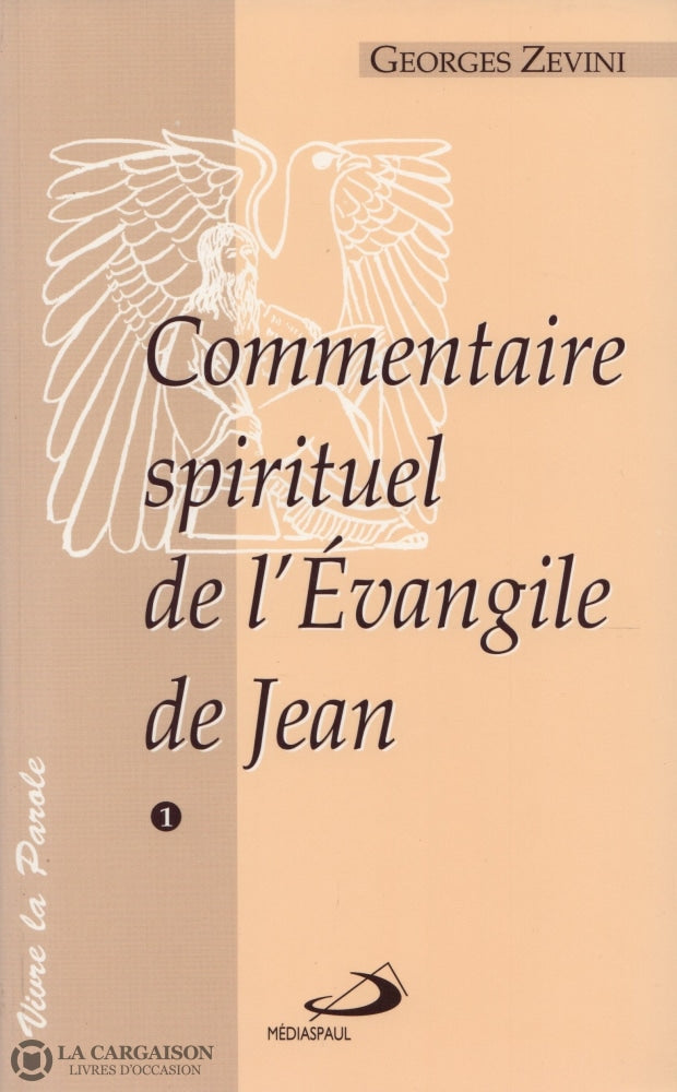 Zevini Georges. Commentaire Spirituel De Lévangile Jean - Tome 01 Livre