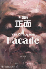 Zhaoyang Yin. Yin Zhaoyang:  Facade - Solo Exhibition Livre