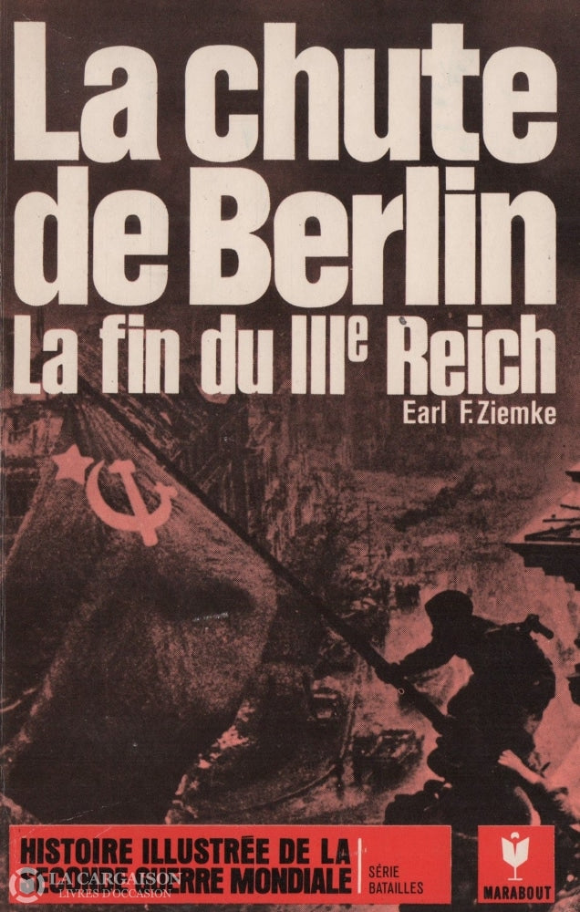 Ziemke Earl F. Chute De Berlin (La):  La Fin Du Iiie Reich Livre