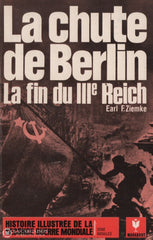 Ziemke Earl F. Chute De Berlin (La):  La Fin Du Iiie Reich Livre